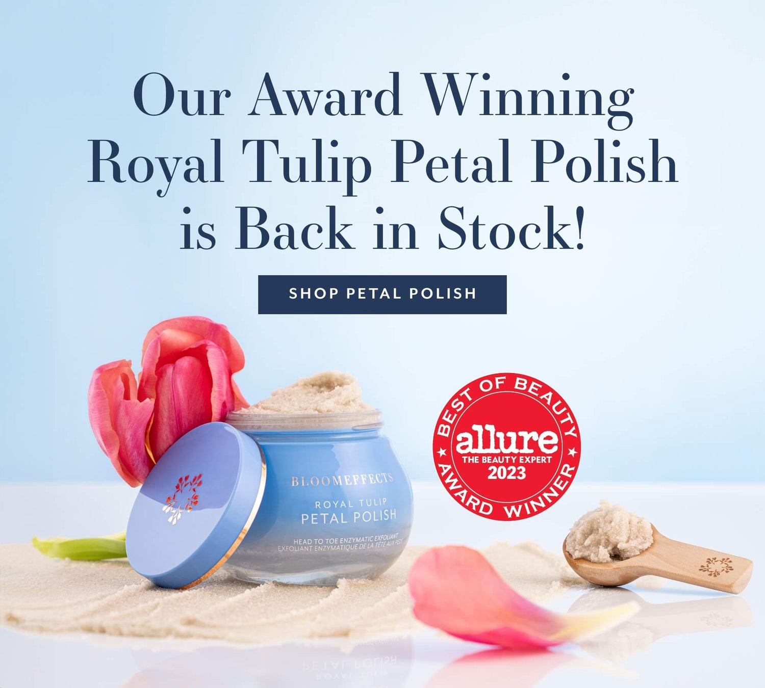 Our Award Winning
Royal Tulip Petal Polish is Back in Stock!
SHOP PETAL POLISH