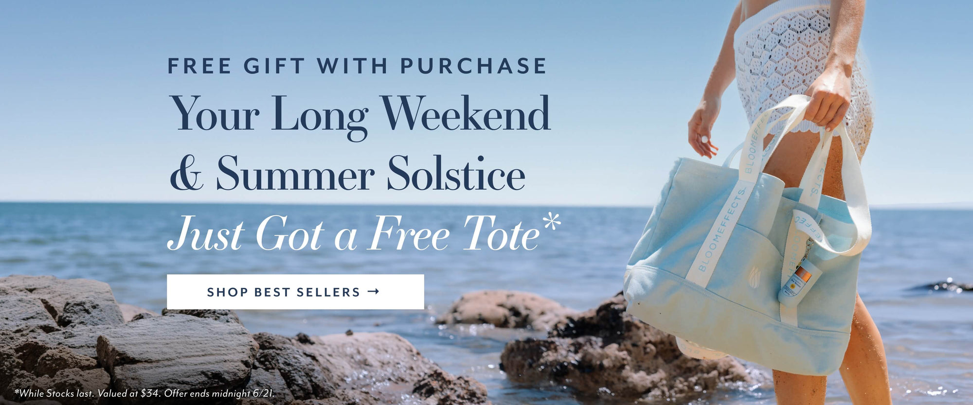 FREE GIFT WITH PURCHASE
Your Long Weekend & Summer Solstice
Just Got a Free Tote*
SHOP BEST SELLERS